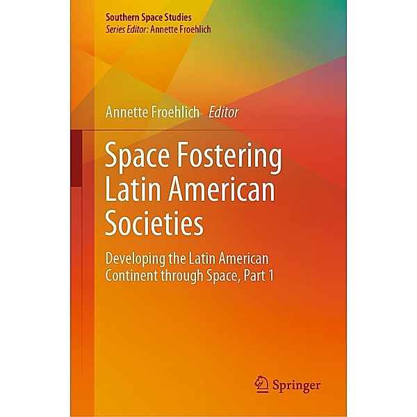 Space Fostering Latin American Societies / Southern Space Studies