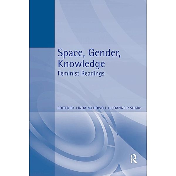 Space, Gender, Knowledge: Feminist Readings