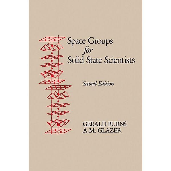 Space Groups for Solid State Scientists, Michael Glazer, Gerald Burns, Alexander N. Glazer