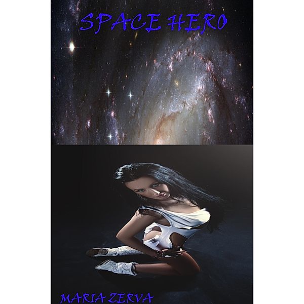 Space Hero, Maria Zerva