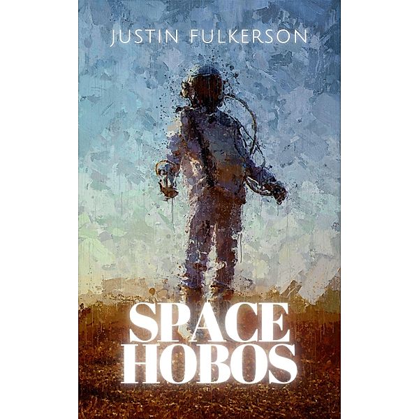 Space Hobos, Justin Fulkerson