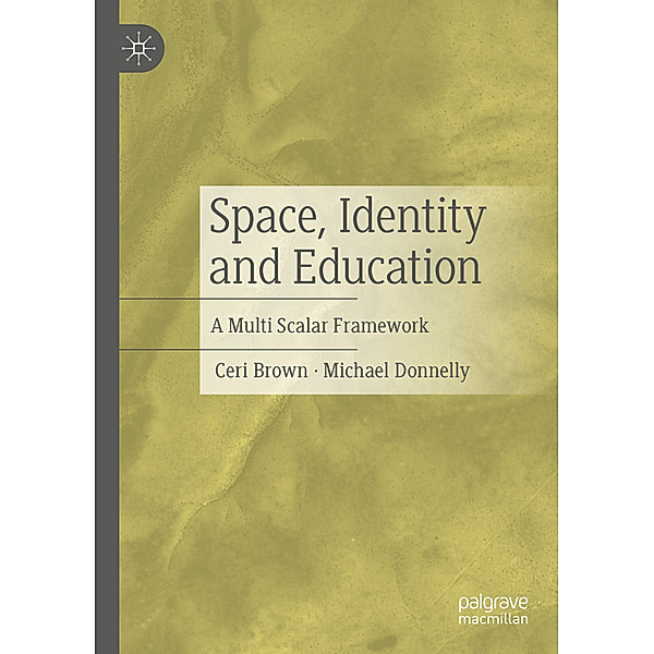 Space, Identity and Education, Ceri Brown, Michael Donnelly