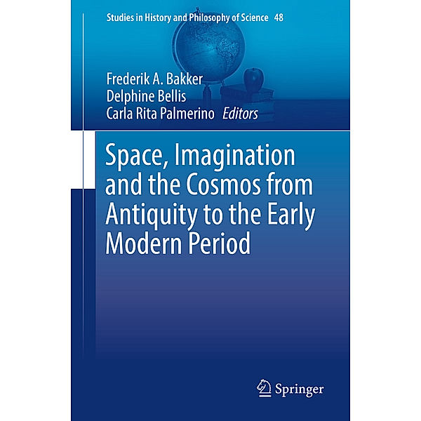 Space, Imagination and the Cosmos from Antiquity to the Early Modern Period