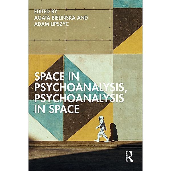 Space in Psychoanalysis, Psychoanalysis in Space