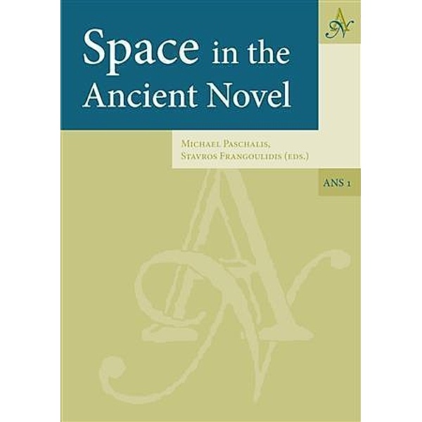 Space in the Ancient Novel, Michael Paschalis