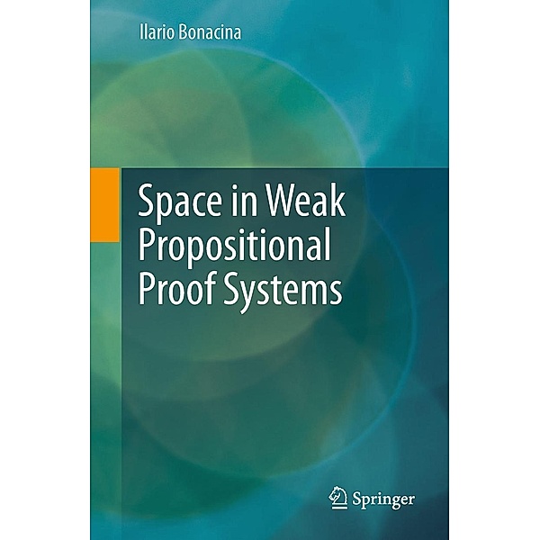 Space in Weak Propositional Proof Systems, Ilario Bonacina