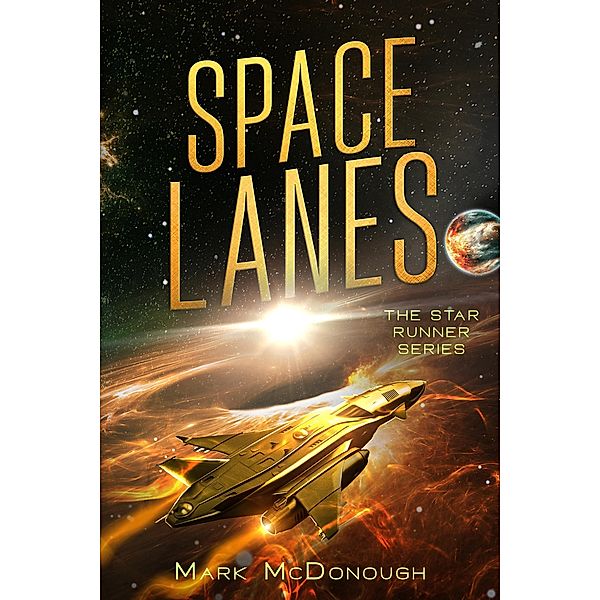 Space Lanes - A Collection of Star Runner Stories / Star Runner, Mark Mcdonough