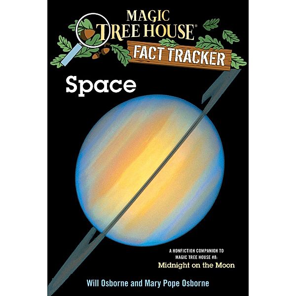 Space / Magic Tree House Fact Tracker Bd.6, Mary Pope Osborne, Will Osborne