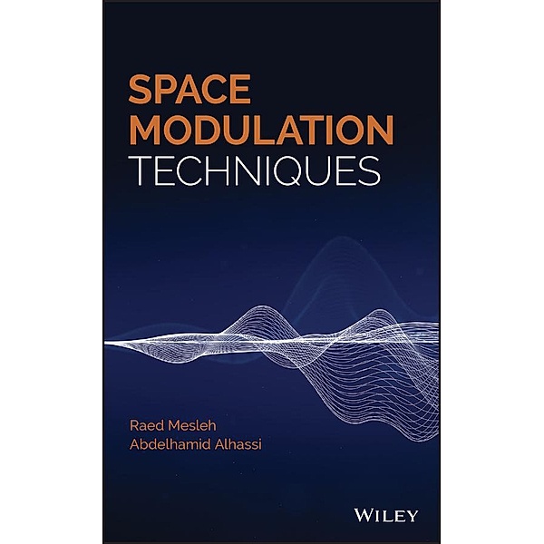 Space Modulation Techniques, Raed Mesleh, Abdelhamid Alhassi