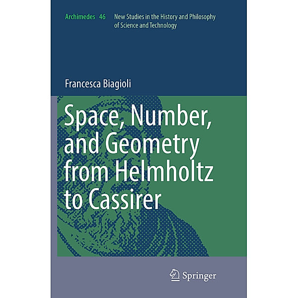 Space, Number, and Geometry from Helmholtz to Cassirer, Francesca Biagioli