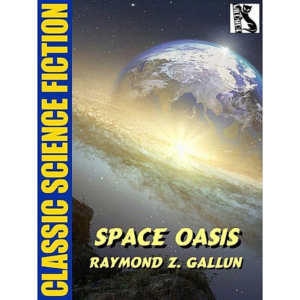 Space Oasis / Wildside Press, Raymond Z. Gallun