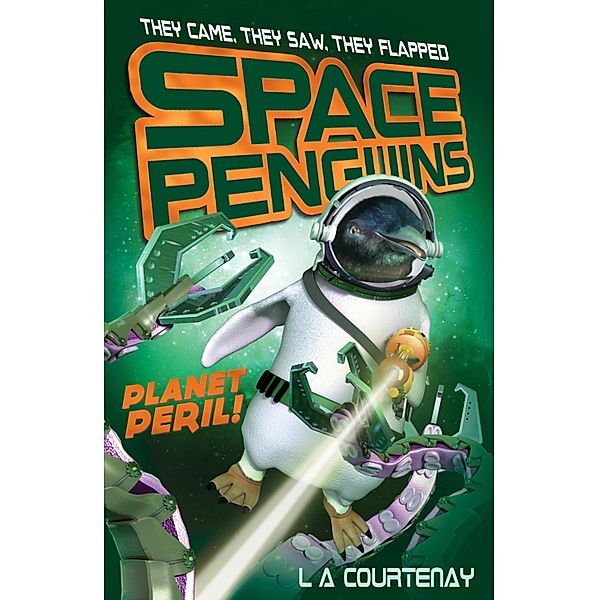 Space Penguins Planet Peril / Space Penguins Bd.5, Lucy Courtenay