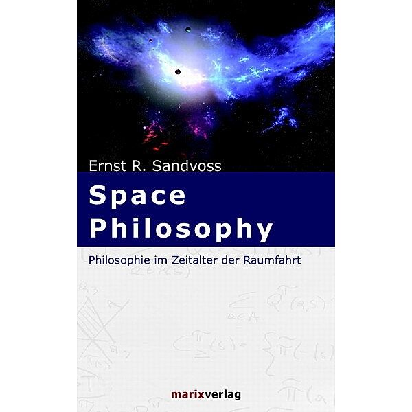 Space Philosophy, Ernst Sandvoss