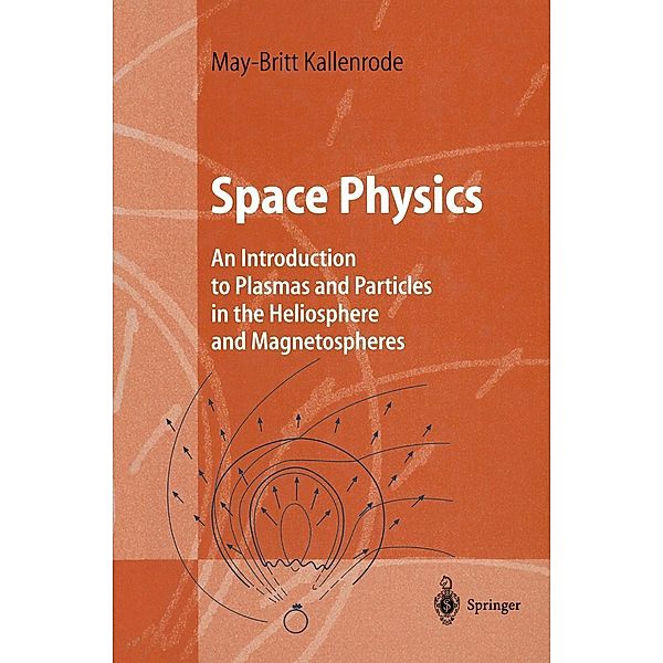 Space Physics / Advanced Texts in Physics, May-Britt Kallenrode
