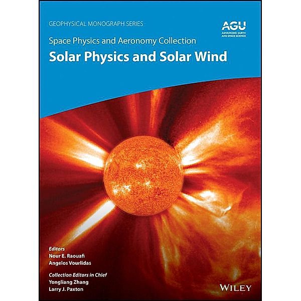 Space Physics and Aeronomy, Volume 1, Solar Physics and Solar Wind / Geophysical Monograph Series Bd.1