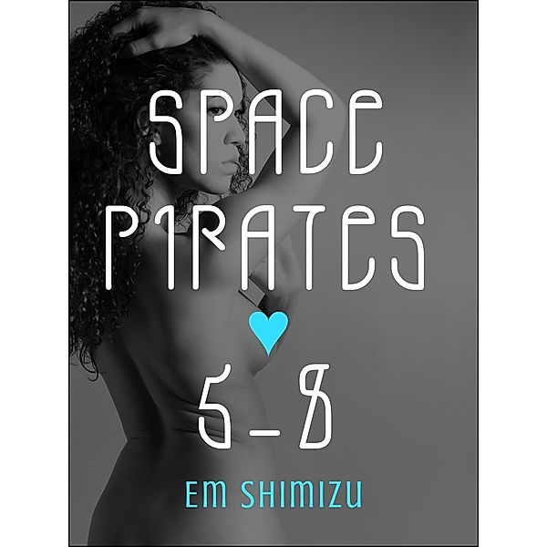 Space Pirates 5-8, Em Shimizu