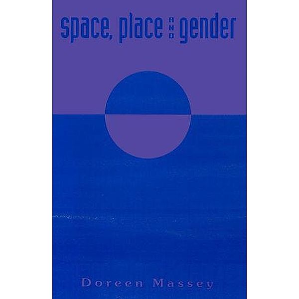 Space, Place and Gender, Doreen Massey