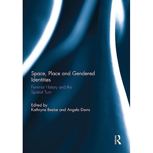 Space, Place and Gendered Identities