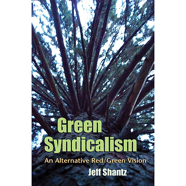 Space, Place and Society: Green Syndicalism, Jeff Shantz