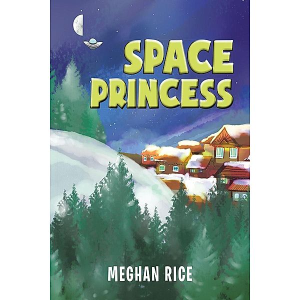 Space Princess / Page Publishing, Inc., Meghan Rice