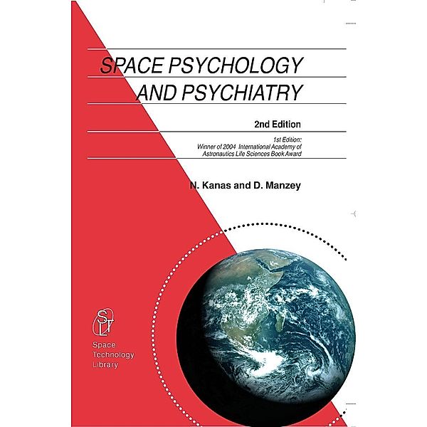 Space Psychology and Psychiatry / Space Technology Library Bd.22, Nick Kanas, Dietrich Manzey