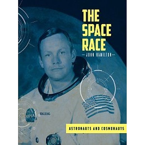 Space Race: Astronauts and Cosmonauts, John Hamilton