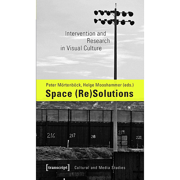 Space (Re)Solutions / Kultur- und Medientheorie
