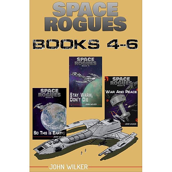Space Rogues Omnibus 2 / Space Rogues, John Wilker
