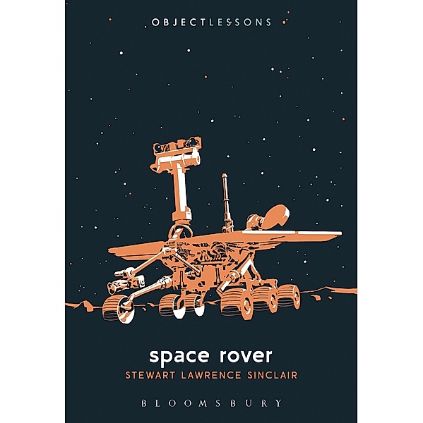 Space Rover / Object Lessons, Stewart Lawrence Sinclair