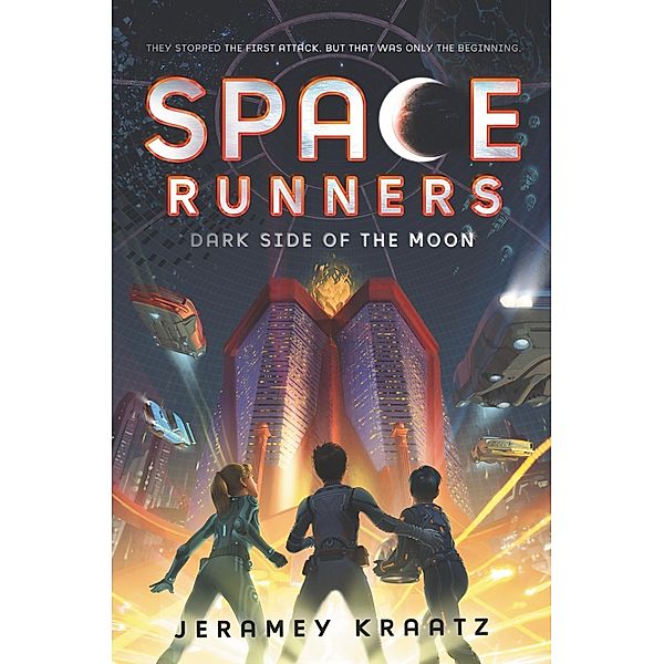 Space Runners #2: Dark Side of the Moon / Space Runners Bd.2, Jeramey Kraatz