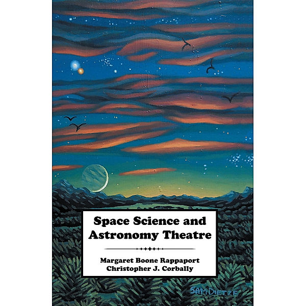 Space Science and Astronomy Theatre, Christopher J. Corbally, Margaret Boone Rappaport