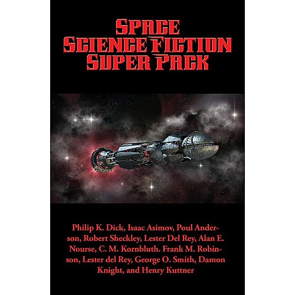 Space Science Fiction Super Pack / Positronic Super Pack Series Bd.17, Philip K. Dick, Jerry Sohl, Alan E. Nourse, Mike Lewis, C. M. Kornbluth, Frank M. Robinson, H. B. Fyfe, George O. Smith, Damon Knight, Henry Kuttner, H. Beam Piper, C. L. Moore, Isaac Asimov, Bryce Walton, Poul Anderson, William Morrison, Robert Sheckley, Randall Garrett, Lester Del Rey