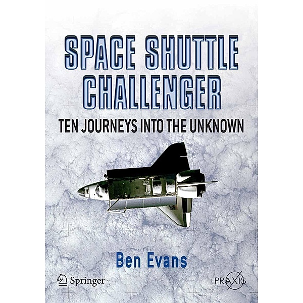 Space Shuttle Challenger / Springer Praxis Books, Ben Evans