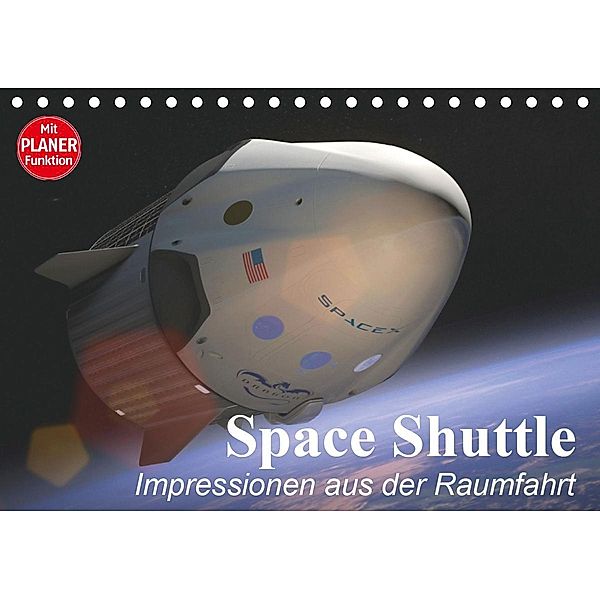 Space Shuttle. Impressionen aus der Raumfahrt (Tischkalender 2020 DIN A5 quer), Elisabeth Stanzer