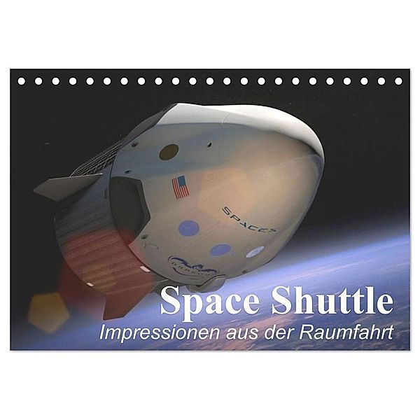 Space Shuttle. Impressionen aus der Raumfahrt (Tischkalender 2024 DIN A5 quer), CALVENDO Monatskalender, Elisabeth Stanzer