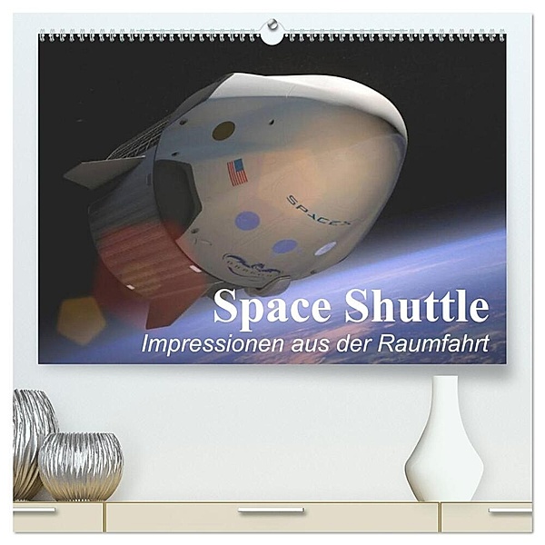 Space Shuttle. Impressionen aus der Raumfahrt (hochwertiger Premium Wandkalender 2024 DIN A2 quer), Kunstdruck in Hochglanz, Elisabeth Stanzer
