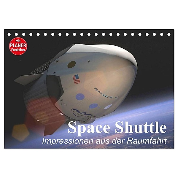 Space Shuttle. Impressionen aus der Raumfahrt (Tischkalender 2024 DIN A5 quer), CALVENDO Monatskalender, Elisabeth Stanzer