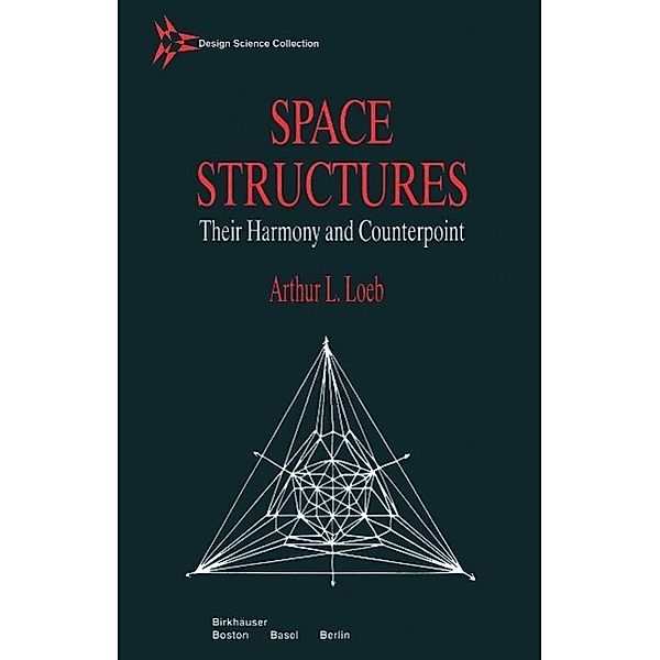 Space Structures / Design Science Collection, A. Loeb