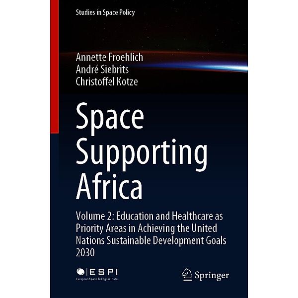 Space Supporting Africa / Studies in Space Policy Bd.27, Annette Froehlich, André Siebrits, Christoffel Kotze