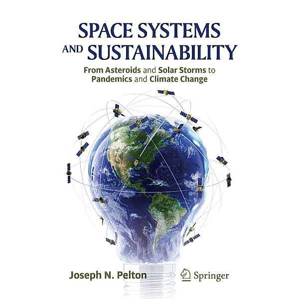 Space Systems and Sustainability, Joseph N. Pelton