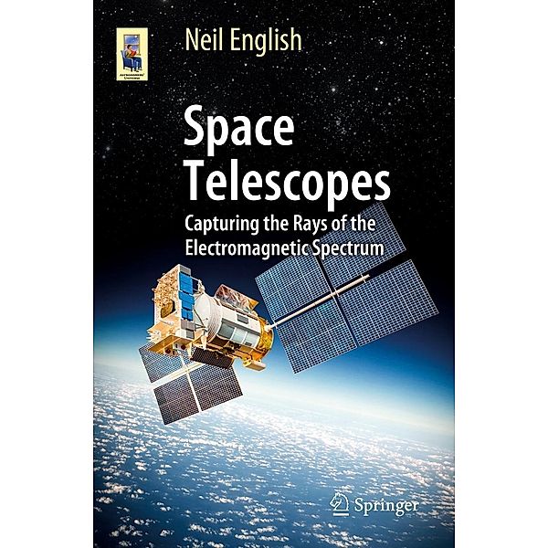 Space Telescopes / Astronomers' Universe, Neil English