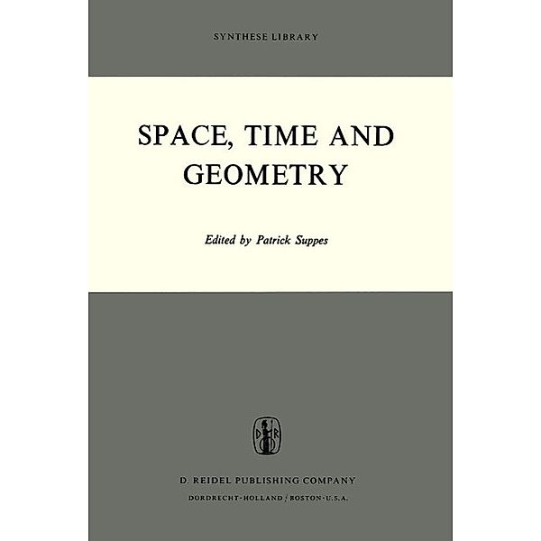 Space, Time and Geometry / Synthese Library, Patrick Suppes
