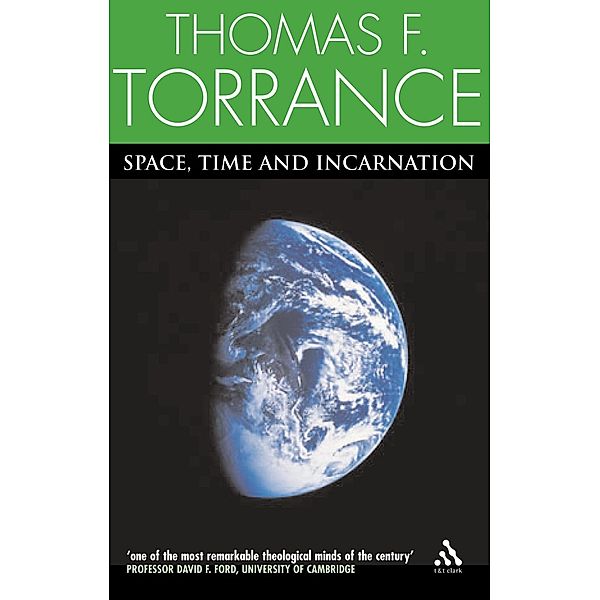 Space, Time and Incarnation, Thomas F. Torrance