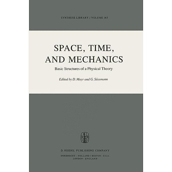 Space, Time, and Mechanics / Synthese Library Bd.163