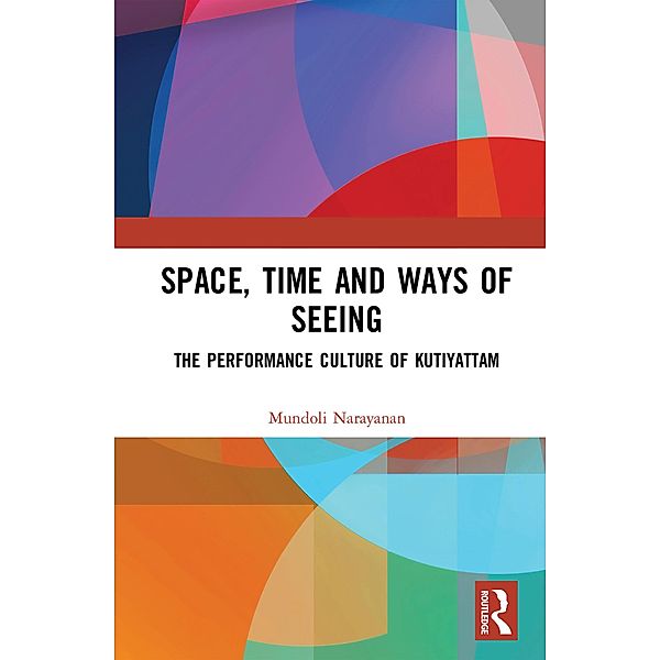 Space, Time and Ways of Seeing, Mundoli Narayanan