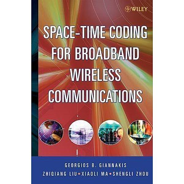 Space-Time Coding for Broadband Wireless Communications, Georgios B. Giannakis, Zhiqiang Liu, Xiaoli Ma, Sheng Zhou