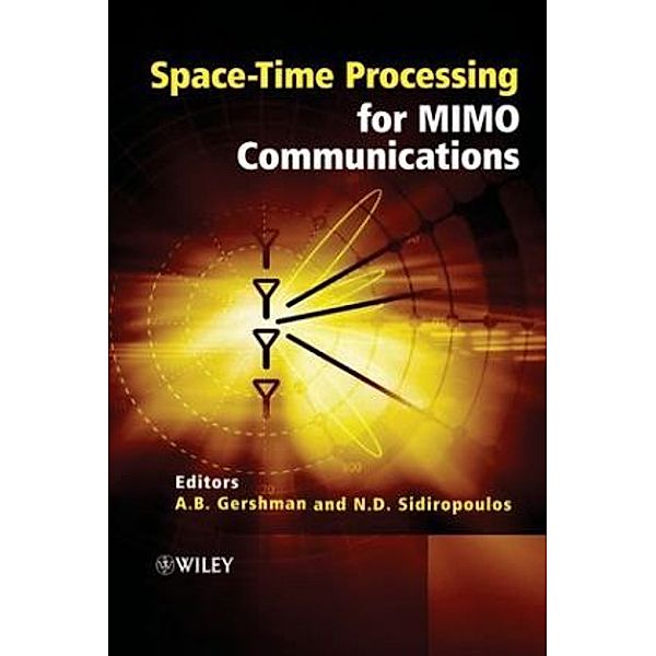 Space-Time Processing for MIMO Communications, Alex Gershman, Nikos Sidriropoulos