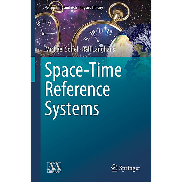 Space-Time Reference Systems, Michael Soffel, Ralf Langhans