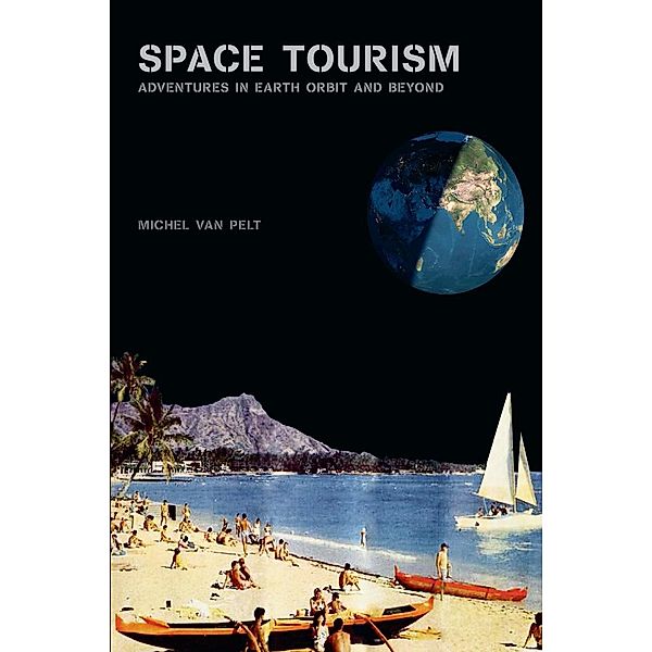 Space Tourism, Michel van Pelt