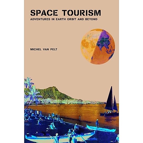 Space Tourism, Michel van Pelt